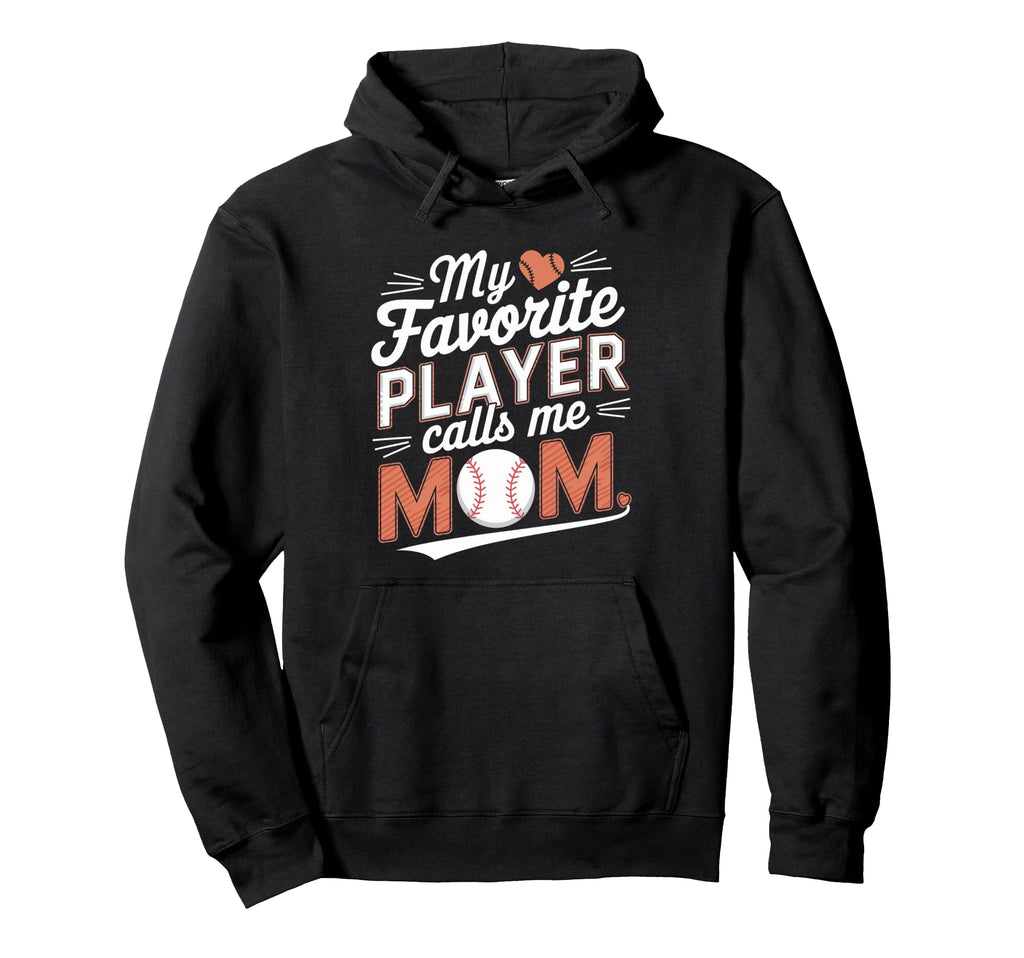 My Favorite Baseball Player Calls Hoodie - Casual Everyday Wear for Adults - T-Shirt, Sweatshirt, Hoodie