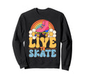 Roller Skating Live To Skate Skate Sweatshirt - Unique Graphic Men Women - T-Shirt, Sweatshirt, Hoodie