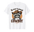 Be Nicer To Yourself Cowboy Funnr 90S T-Shirt - Novelty Apparel Men Women - T-Shirt, Sweatshirt, Hoodie