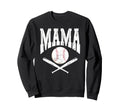 Mama Baseball Player Coach Fan Sweatshirt - Novelty Apparel Men Women - T-Shirt, Sweatshirt, Hoodie