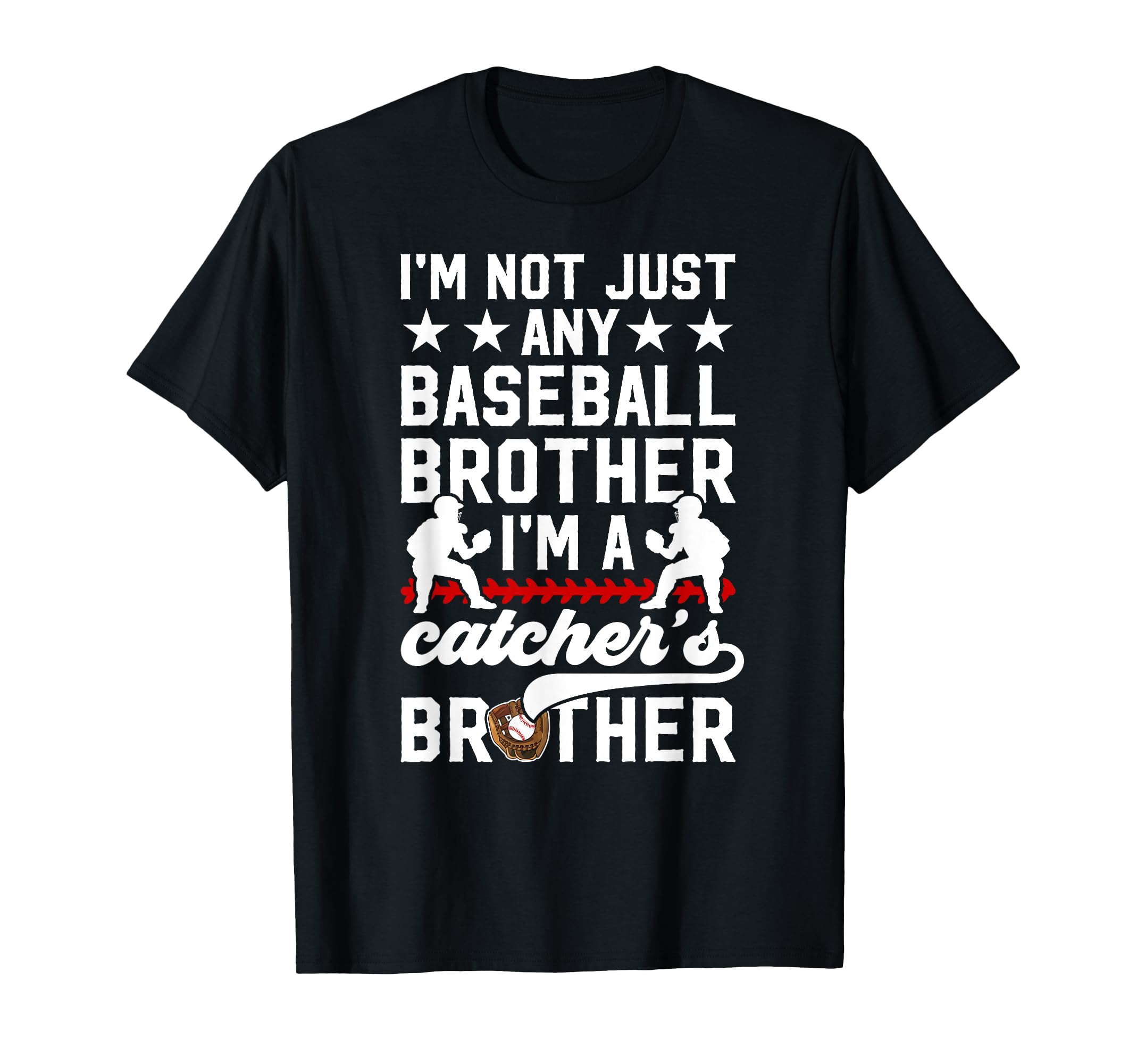 Im Baseball Catcher Brother Baseball T-Shirt - Aesthetic Graphic Men Women - T-Shirt, Sweatshirt, Hoodie