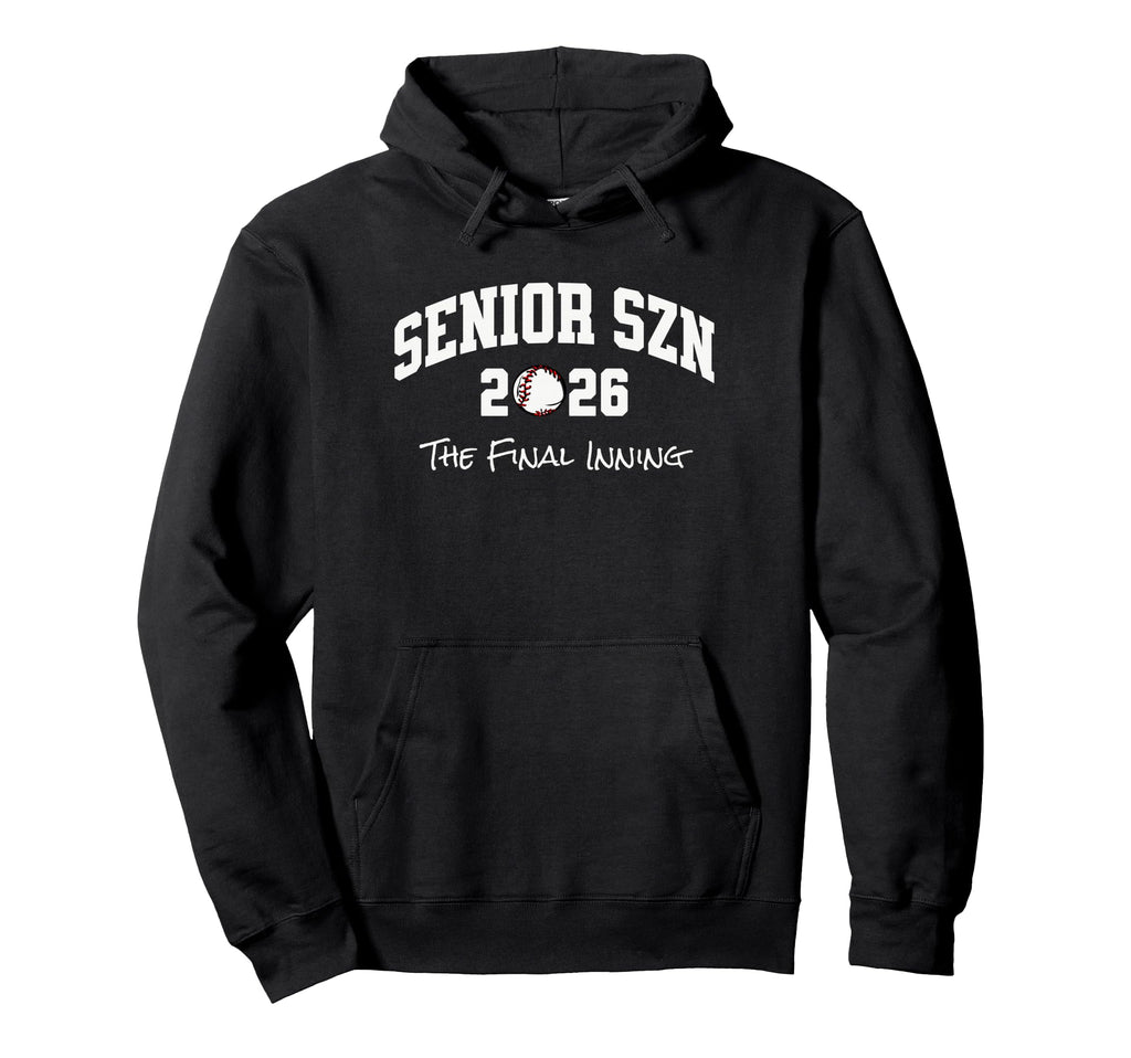 Baseball Senior 2026 Final Inning Hoodie - Streetwear Style for Adults - T-Shirt, Sweatshirt, Hoodie
