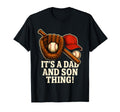 Its Dad And Son Thing Fathers Day T-Shirt - Casual Everyday Wear Men Women - T-Shirt, Sweatshirt, Hoodie