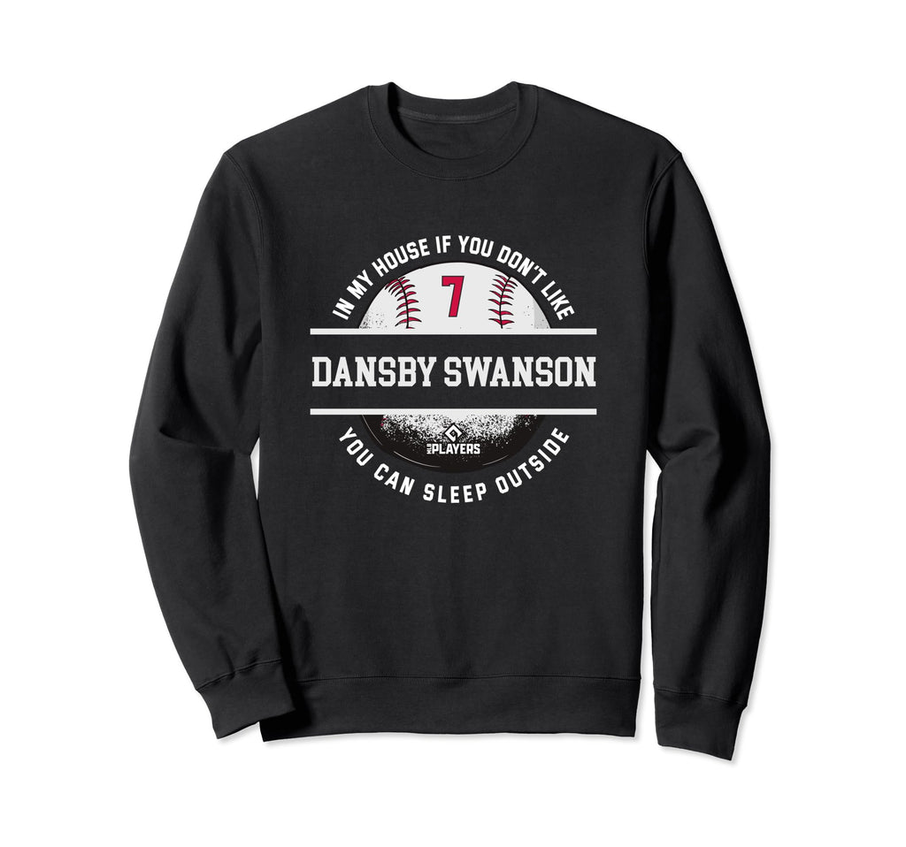 My House Dansby Swanson Fans Sweatshirt - Aesthetic Graphic for Adults - T-Shirt, Sweatshirt, Hoodie