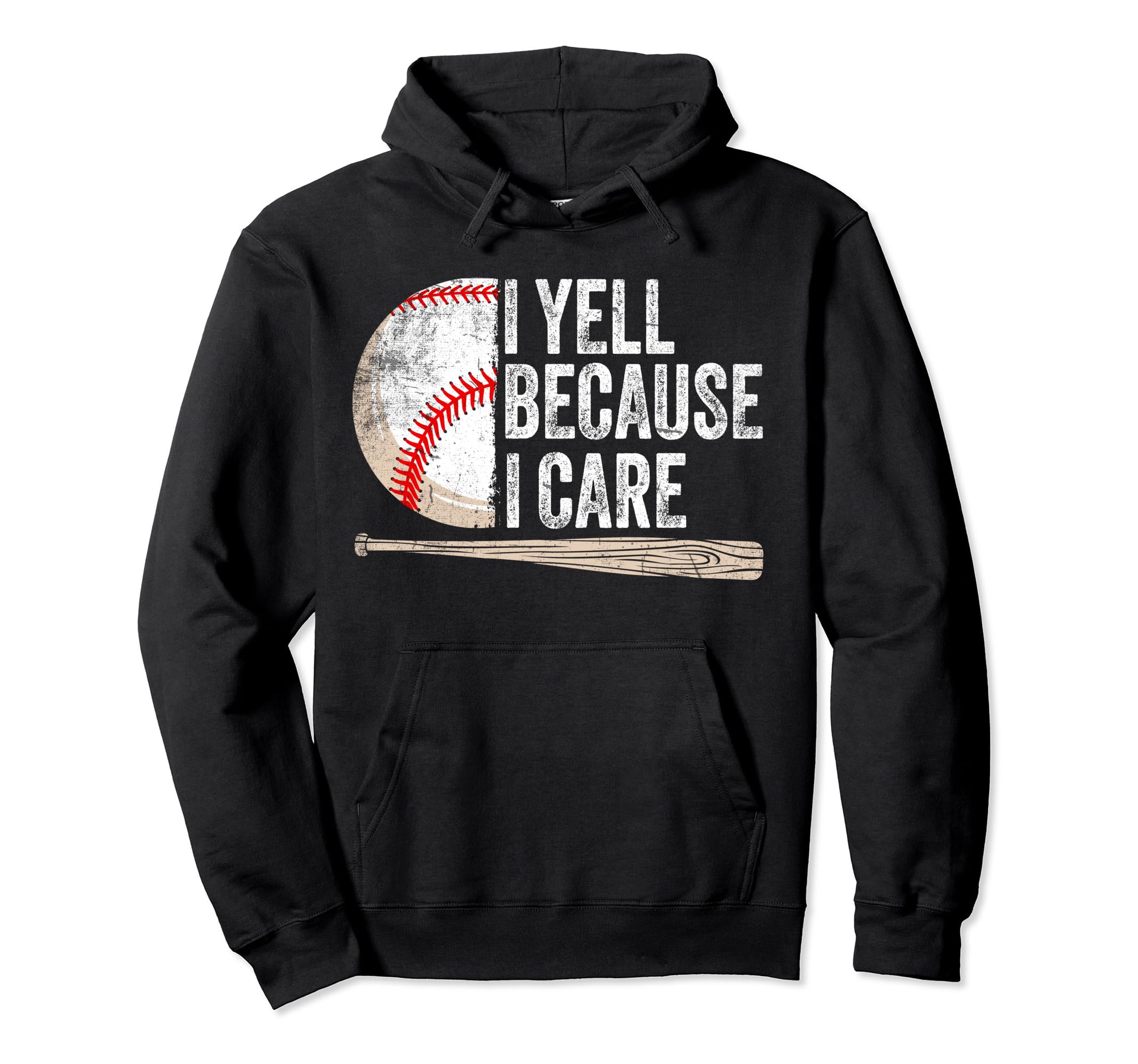 I Yell Because I Care Funny Baseball Hoodie - Aesthetic Graphic Men Women - T-Shirt, Sweatshirt, Hoodie
