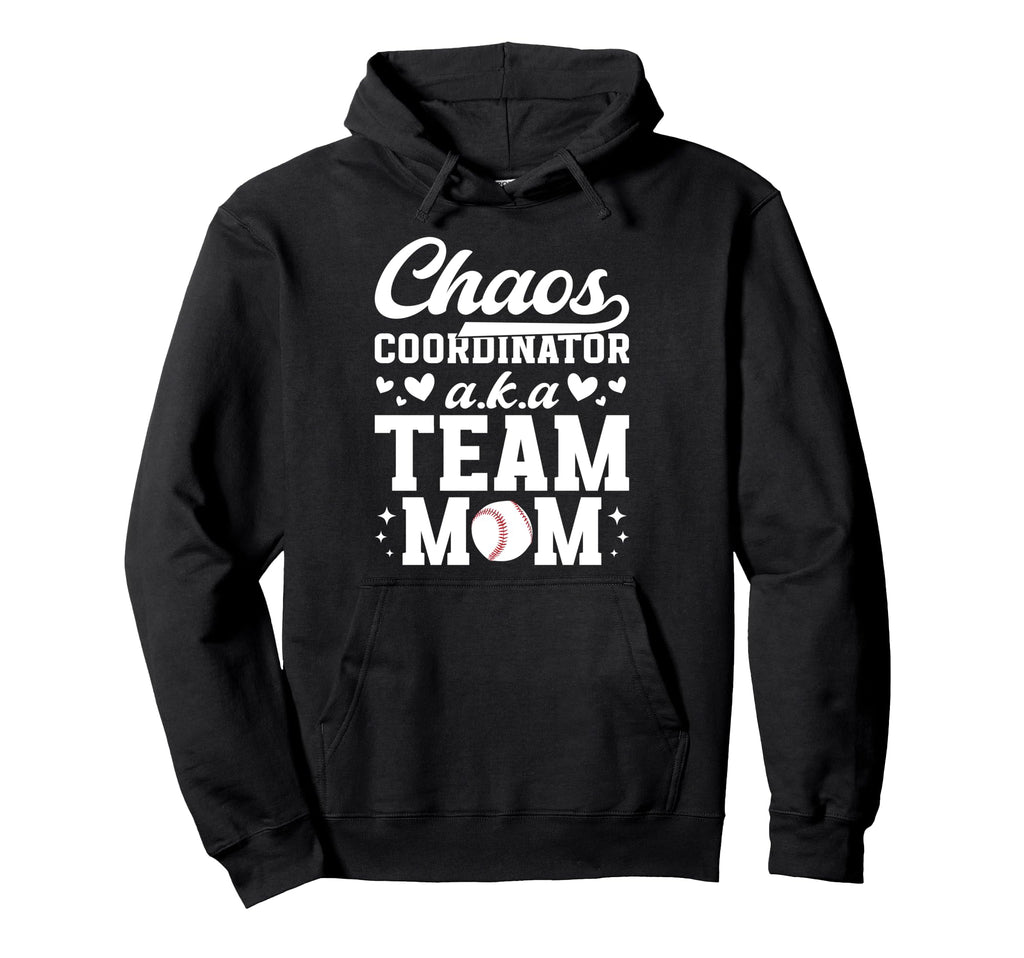 Chaos Coordinator Baseball Team Mom Hoodie - Trendy Graphic for Adults - T-Shirt, Sweatshirt, Hoodie