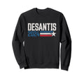 Desantis 2024 President Distressed Sweatshirt - Streetwear Style Men Women - T-Shirt, Sweatshirt, Hoodie