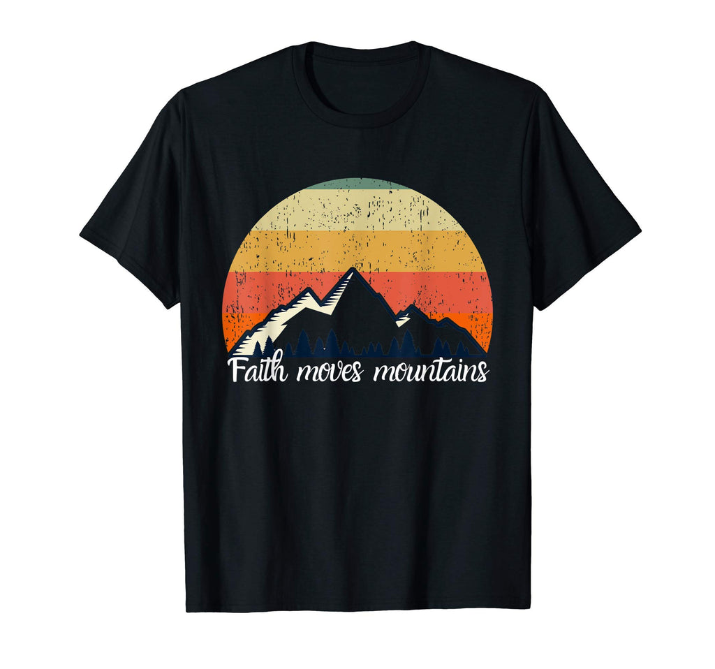 Faith Moves Mountains Christian T-Shirt - Trendy Graphic for Adults - T-Shirt, Sweatshirt, Hoodie