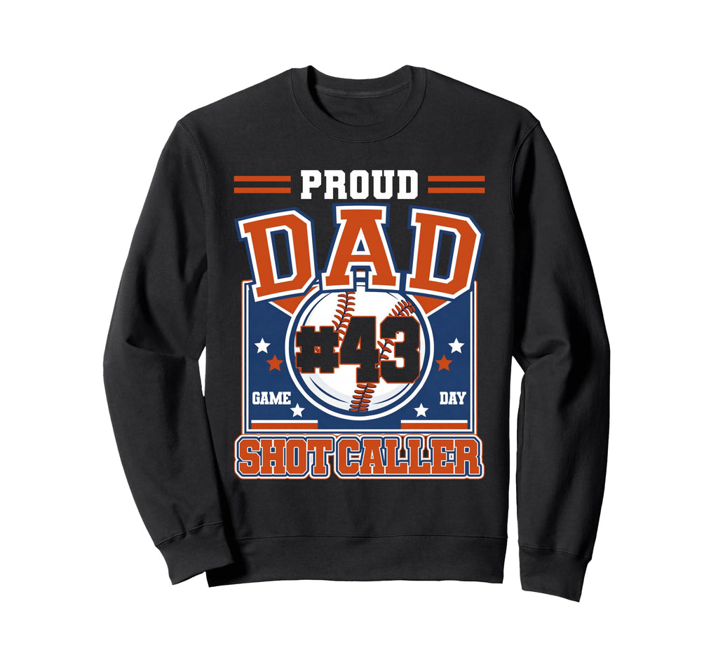 Proud Dad Baseball Player Number 43 Sweatshirt - Graphic Print Men Women - T-Shirt, Sweatshirt, Hoodie