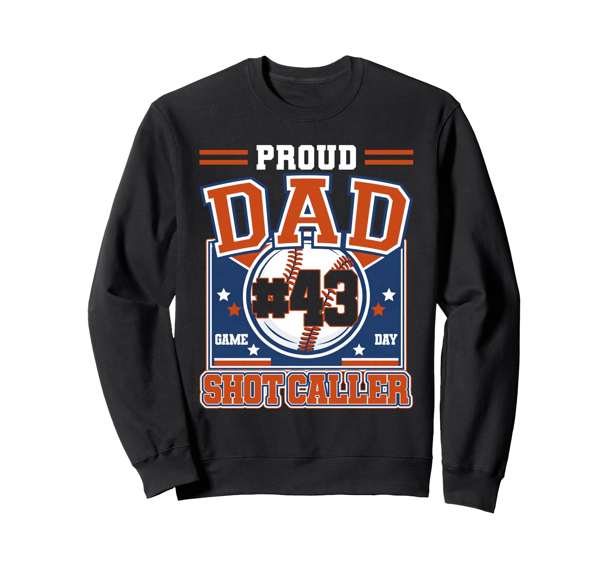 Proud Dad Baseball Player Number 43 Sweatshirt - Graphic Print Men Women - T-Shirt, Sweatshirt, Hoodie