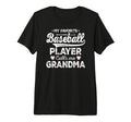 My Favorite Baseball Player Calls Me T-Shirt - Unique Graphic Unisex - T-Shirt, Sweatshirt, Hoodie