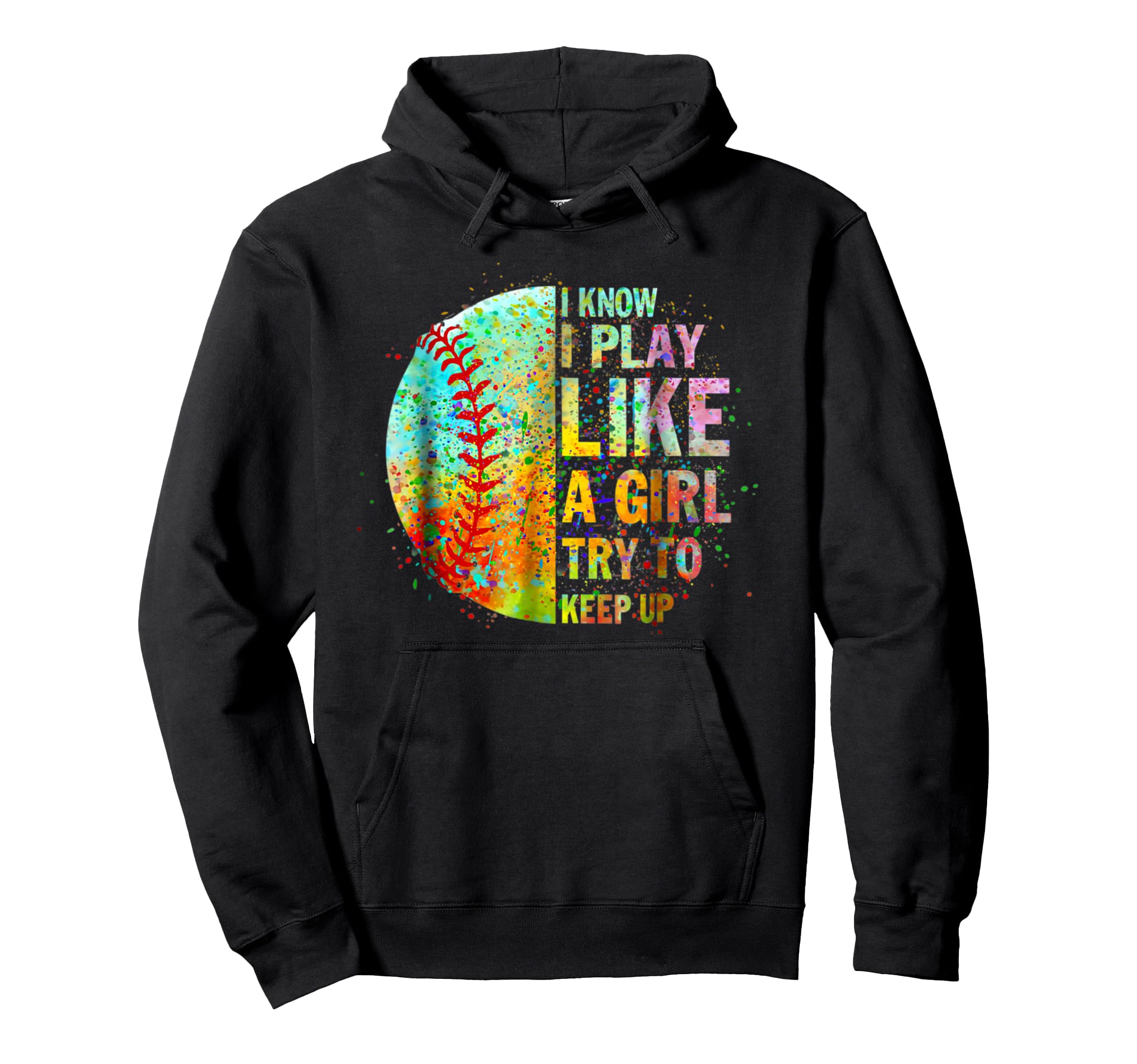 I Play Like Try To Keep Up Hoodie - Casual Everyday Wear for Adults - T-Shirt, Sweatshirt, Hoodie