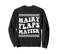 Hairy Flaps Matter Boho Sweatshirt - Aesthetic Graphic Men Women - T-Shirt, Sweatshirt, Hoodie