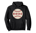 6 4 3 2 Baseball Double Play Funny Hoodie - Fun Novelty Design for Adults - T-Shirt, Sweatshirt, Hoodie