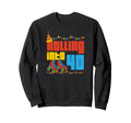 Rolling Into 40 Roller Skate 40Th Sweatshirt - Trendy Graphic Men Women - T-Shirt, Sweatshirt, Hoodie