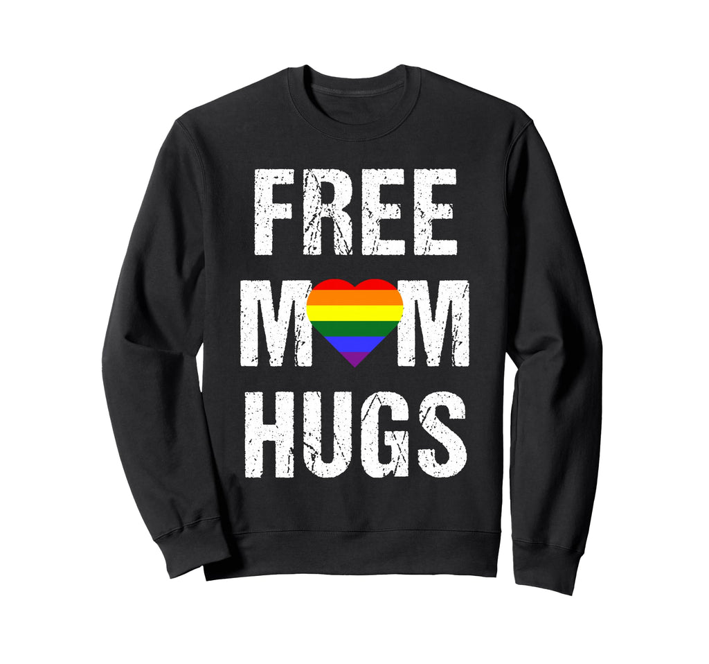 Free Mom Hugs Lgbt Gay Pride Sweatshirt - Fun Novelty Design Unisex - T-Shirt, Sweatshirt, Hoodie