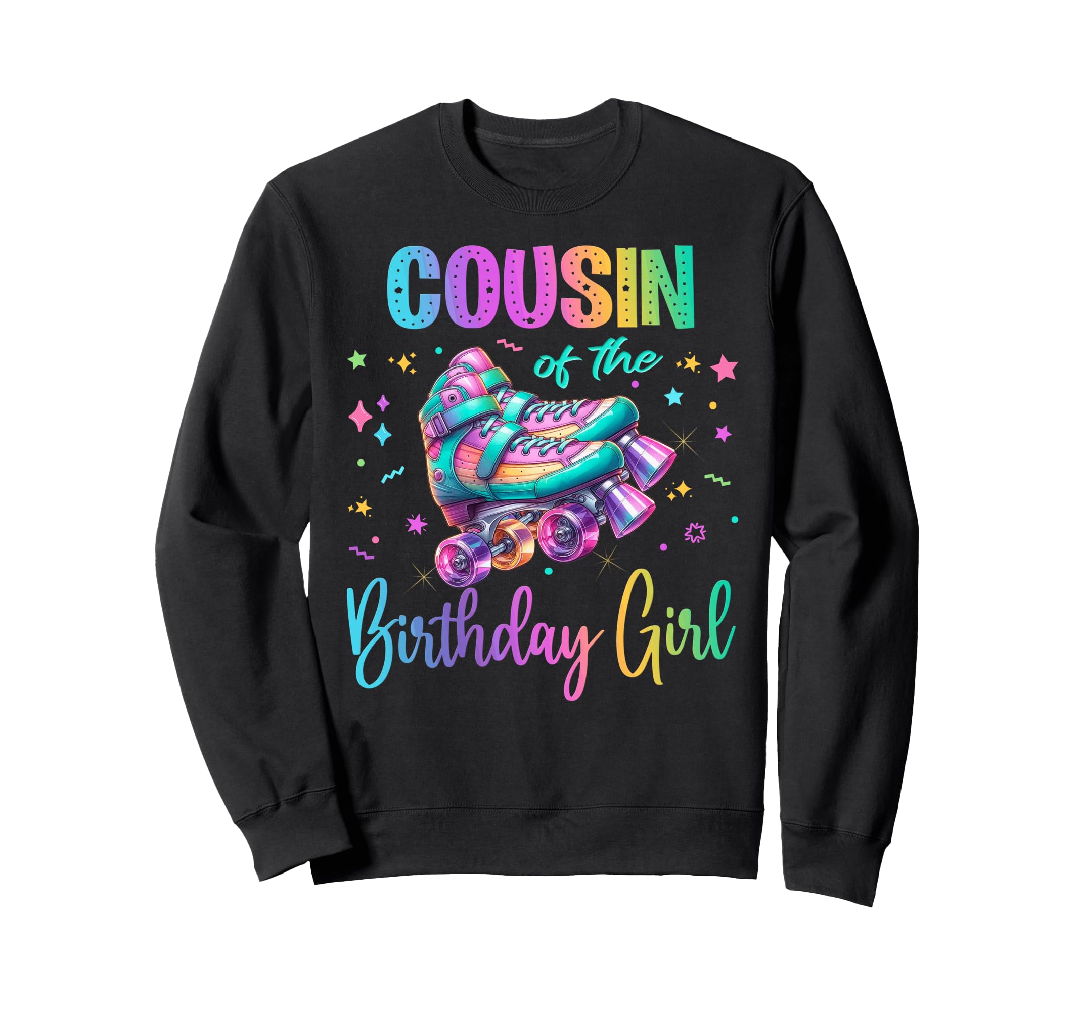 Roller Skates Birthday Skating Party Sweatshirt - Novelty Apparel Unisex - T-Shirt, Sweatshirt, Hoodie