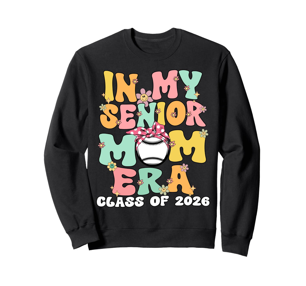 My Senior Mom Era Senior Mom Class Sweatshirt - Unique Graphic for Adults - T-Shirt, Sweatshirt, Hoodie