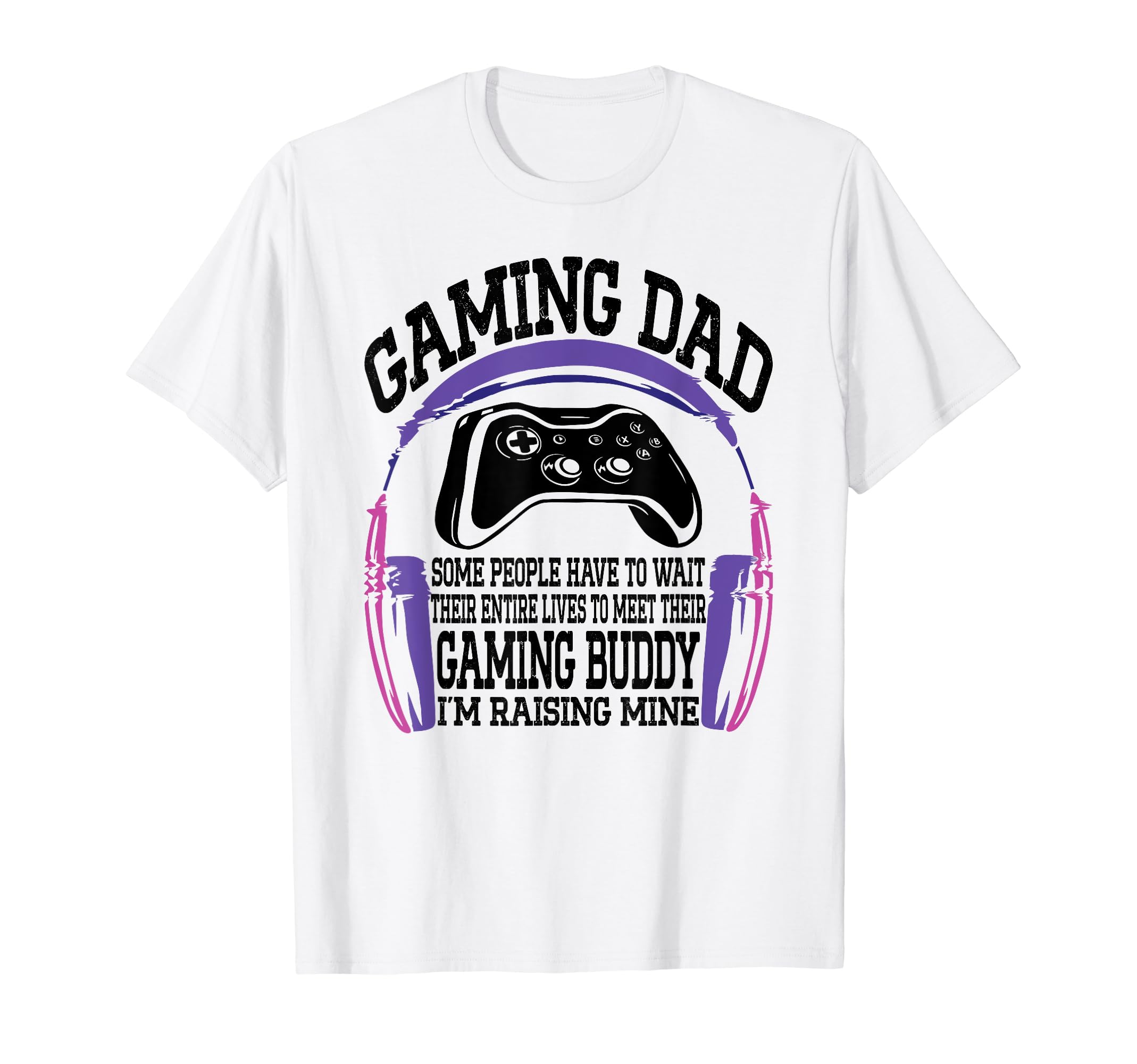 Gamer Fathers Day Funny Video Games T-Shirt - Aesthetic Graphic for Adults - T-Shirt, Sweatshirt, Hoodie