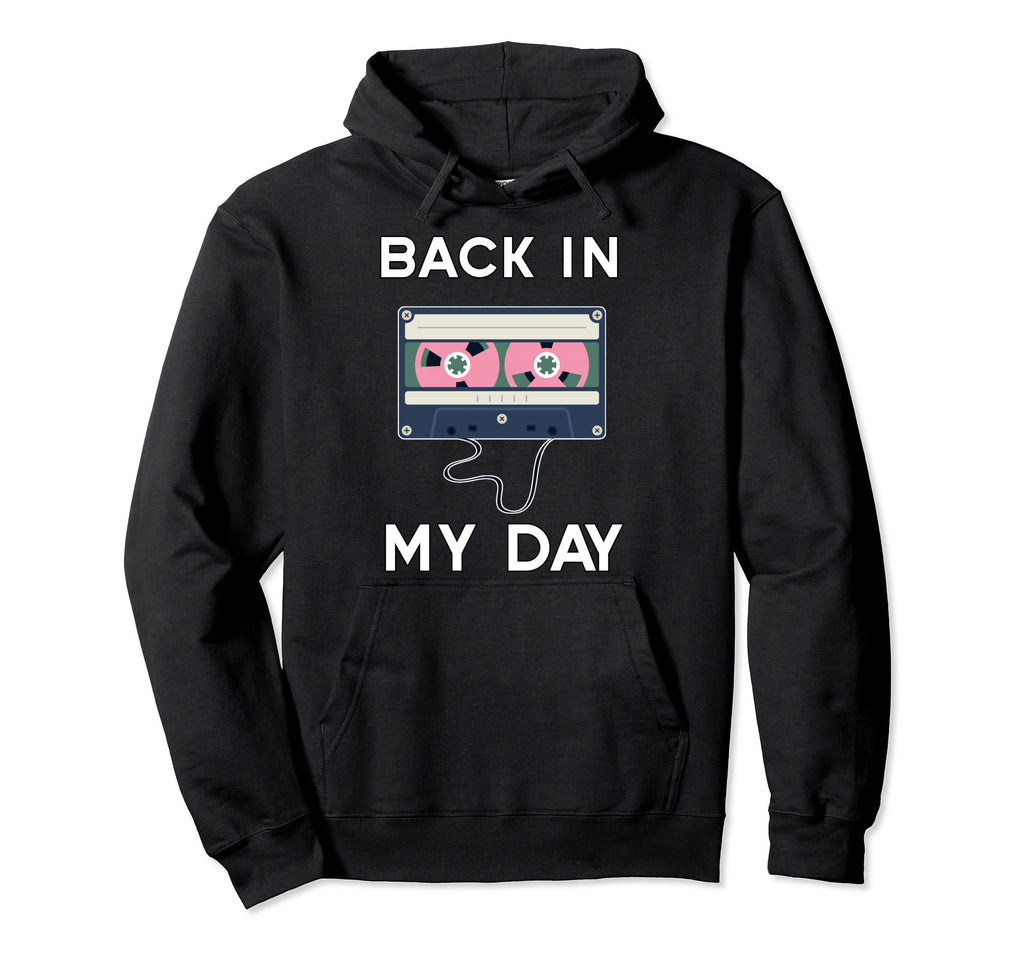 Back My Day Audio Cassette Tape Hoodie - Graphic Print for Adults - T-Shirt, Sweatshirt, Hoodie