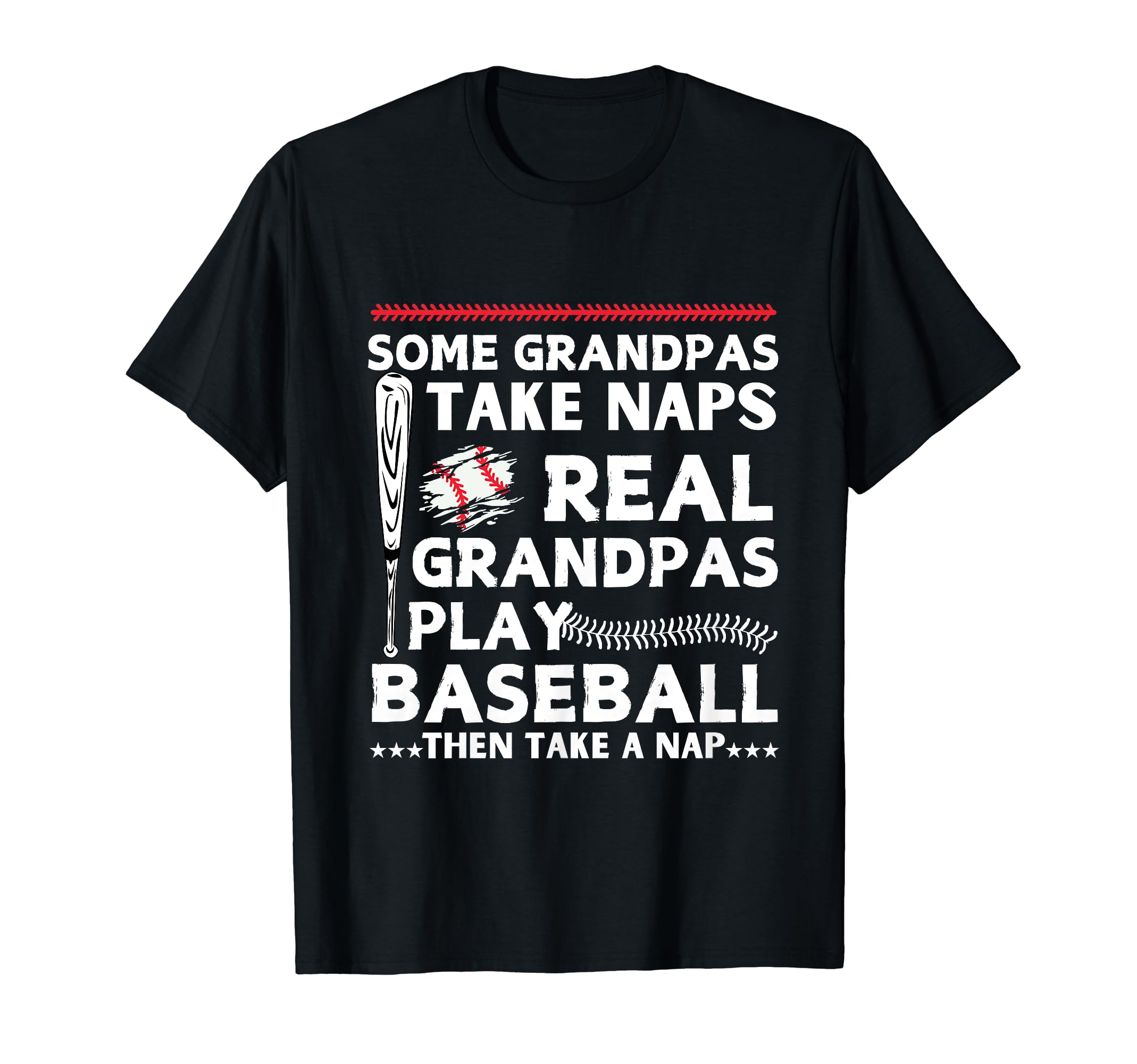 Some Grandpas Take Naps Real T-Shirt - Casual Everyday Wear Unisex - T-Shirt, Sweatshirt, Hoodie