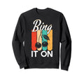 Bing It Distressed Gardeners Sweatshirt - Fun Novelty Design Unisex - T-Shirt, Sweatshirt, Hoodie