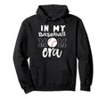 My Baseball Mom Era Funny Baseball Mom Mother Hoodie - Graphic Print Unisex - T-Shirt, Sweatshirt, Hoodie