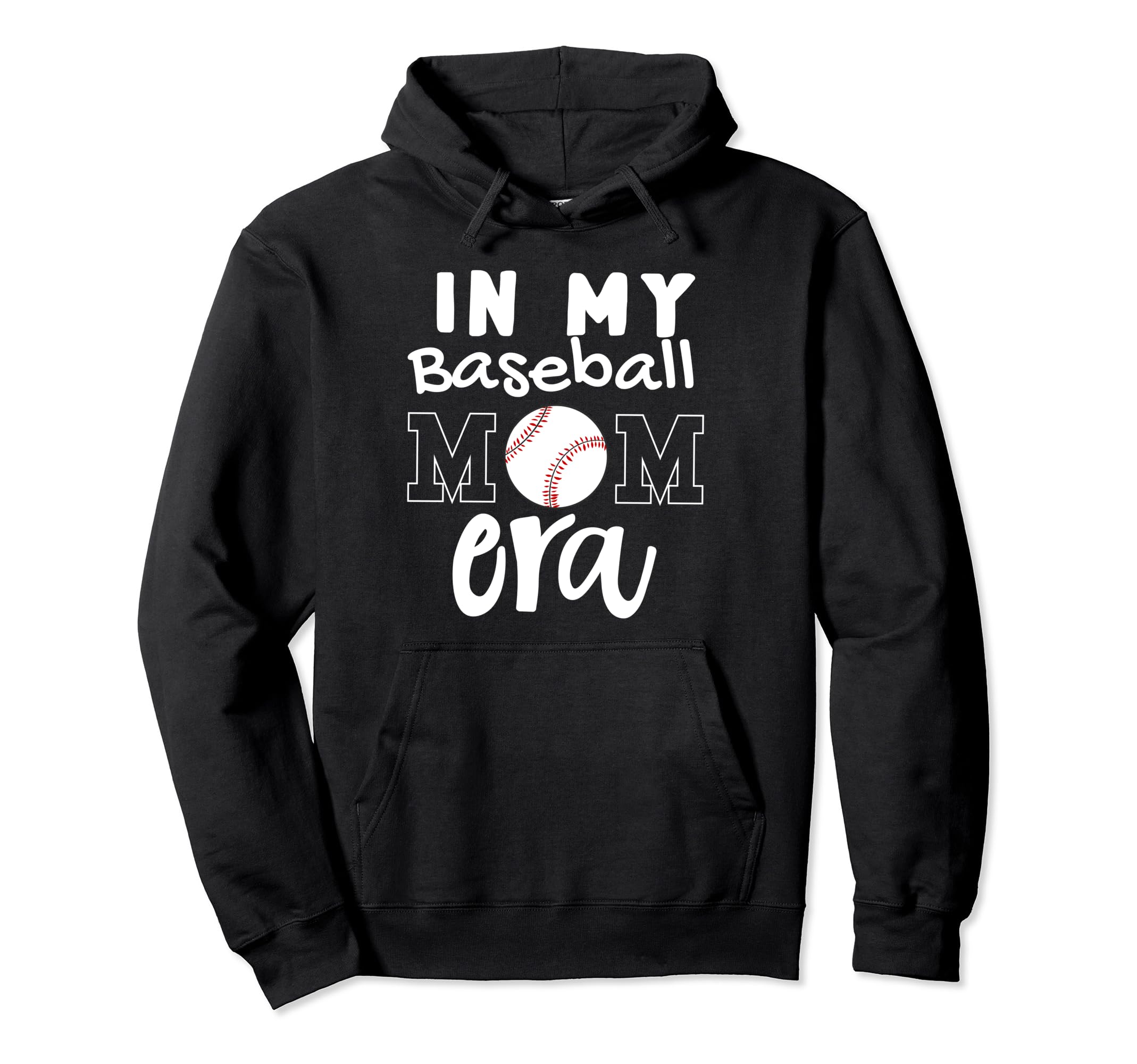 My Baseball Mom Era Funny Baseball Mom Mother Hoodie - Graphic Print Unisex - T-Shirt, Sweatshirt, Hoodie