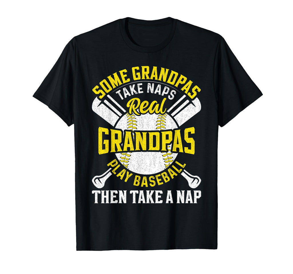 Some Grandpas Take Naps Funny Grandpa T-Shirt - Novelty Apparel Men Women - T-Shirt, Sweatshirt, Hoodie