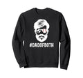 Dad Both Baseball Soccer Dad Ballers Sweatshirt - Graphic Print Men Women - T-Shirt, Sweatshirt, Hoodie