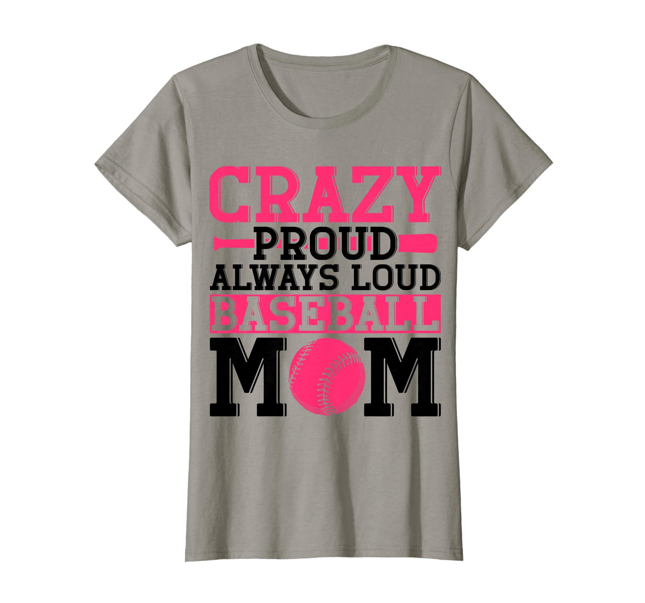 Crazy Proud Always Loud Baseball Mom T-Shirt - Aesthetic Graphic Men Women - T-Shirt, Sweatshirt, Hoodie