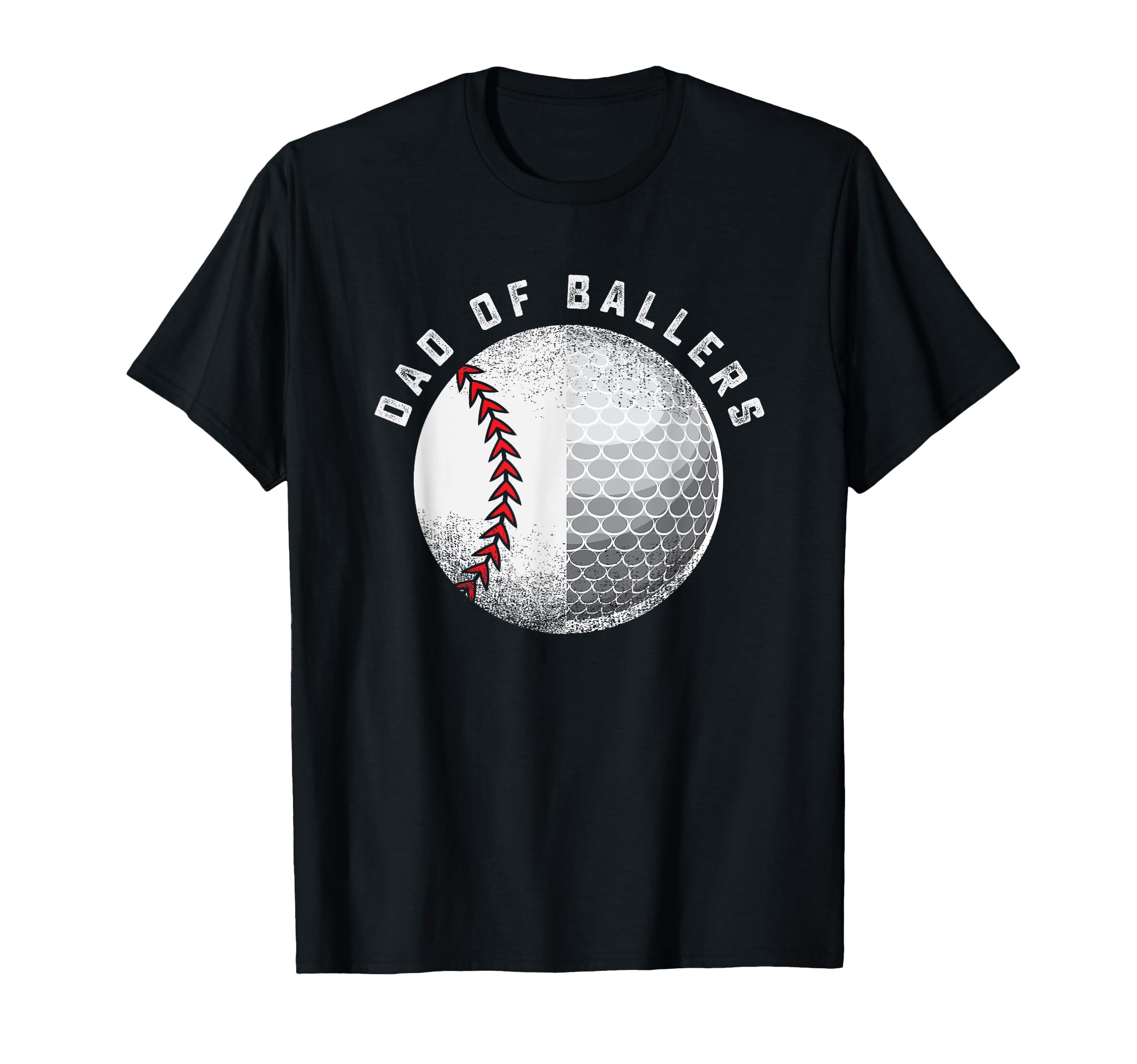 Dad Ballers Funny Golf Baseball Gift From T-Shirt - Novelty Apparel Unisex - T-Shirt, Sweatshirt, Hoodie