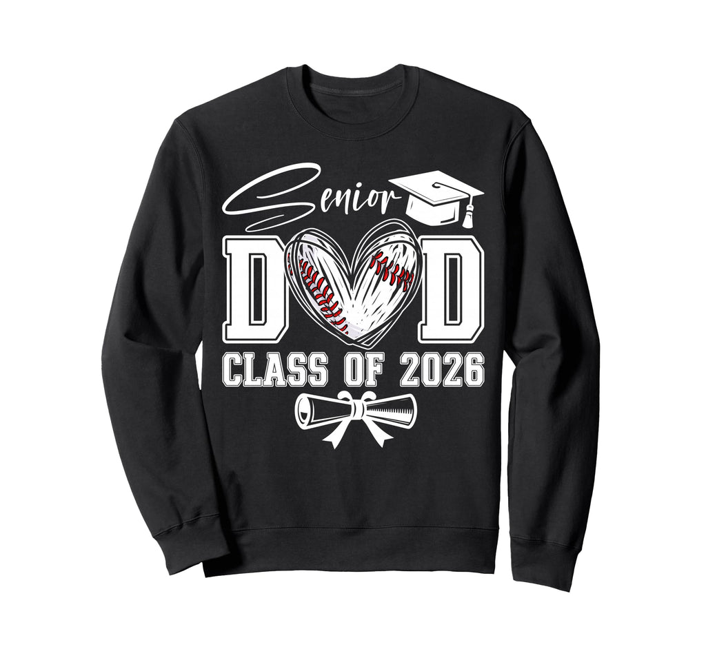 Senior Dad Class 2026 Graduate Sweatshirt - Unique Graphic for Adults - T-Shirt, Sweatshirt, Hoodie