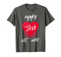 Make Love Not War Peace Sign Make T-Shirt - Custom Art Print Men Women - T-Shirt, Sweatshirt, Hoodie