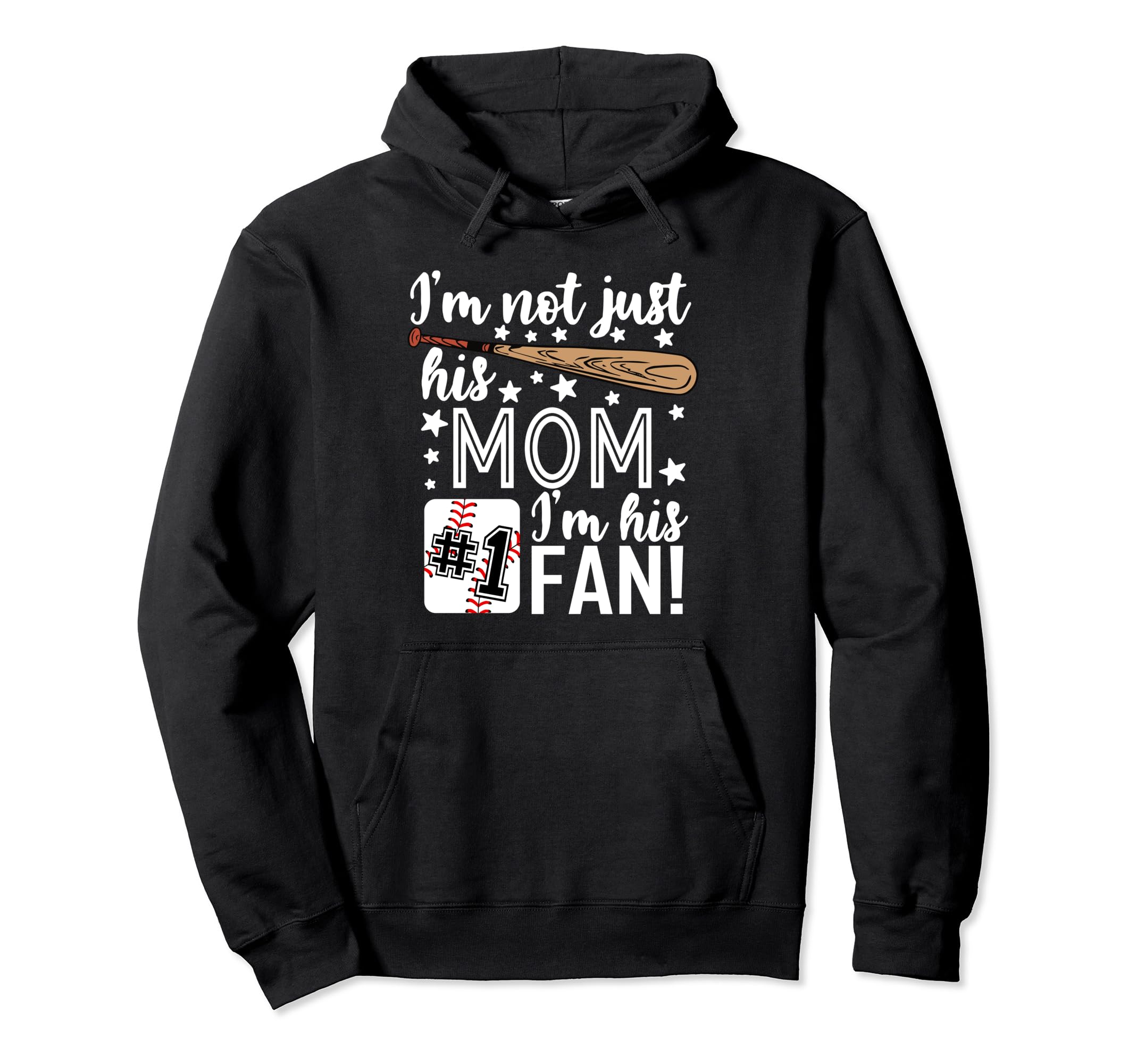 Im Not Just His Mom Im His 1 Fan Hoodie - Graphic Print for Adults - T-Shirt, Sweatshirt, Hoodie