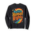 Big Fan Human Rights Rainbow Sweatshirt - Trendy Graphic for Adults - T-Shirt, Sweatshirt, Hoodie