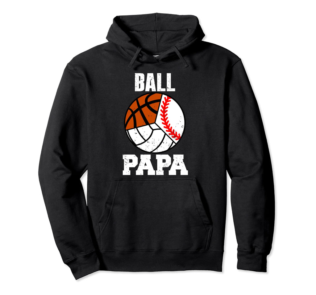 Ball Papa Funny Baseball Volleyball Hoodie - Custom Art Print Men Women - T-Shirt, Sweatshirt, Hoodie