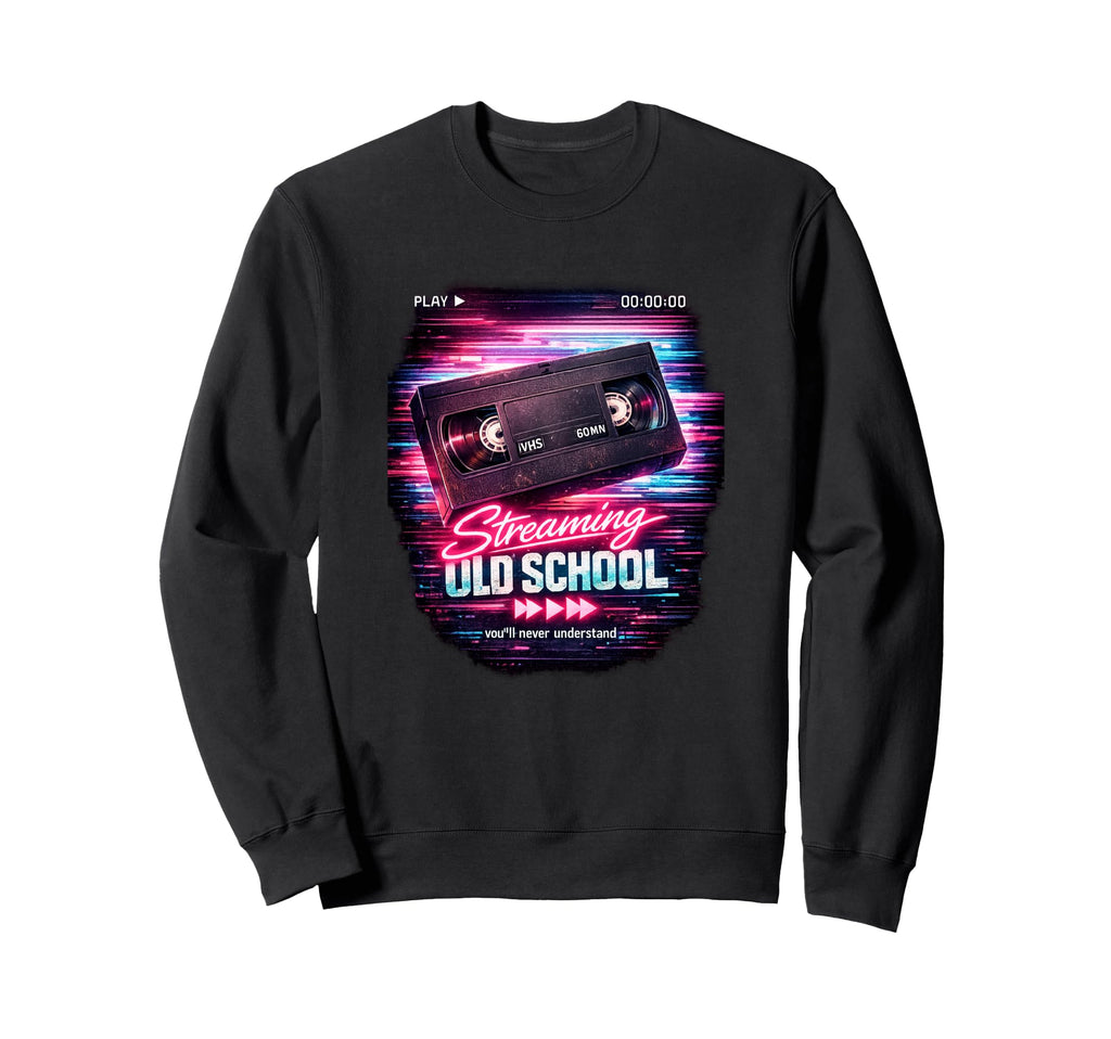 Streaming Old School Video 80S 90S Sweatshirt - Fun Novelty Design Unisex - T-Shirt, Sweatshirt, Hoodie