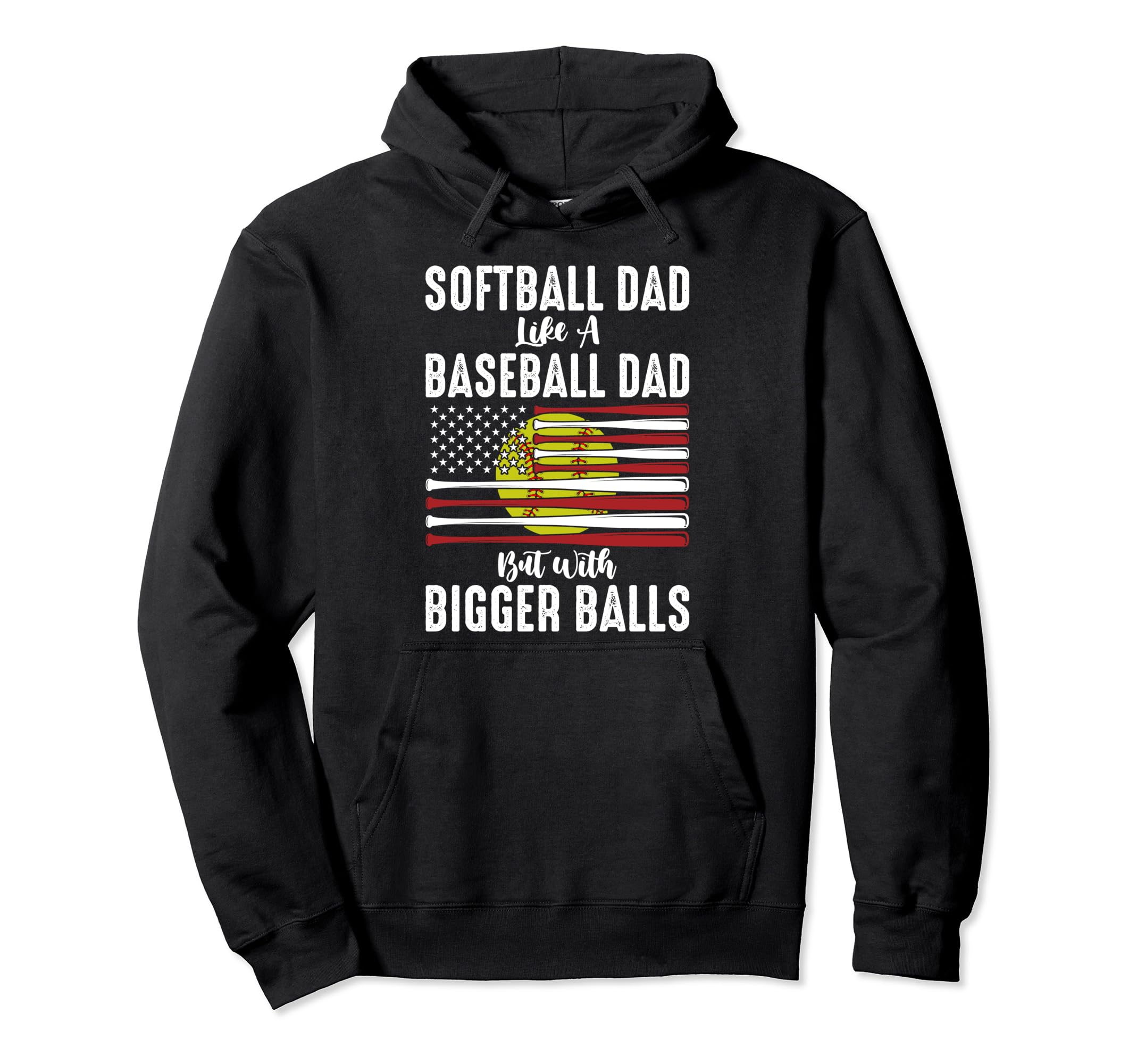 Softball Dad Like Baseball Dad Hoodie - Casual Everyday Wear Unisex - T-Shirt, Sweatshirt, Hoodie