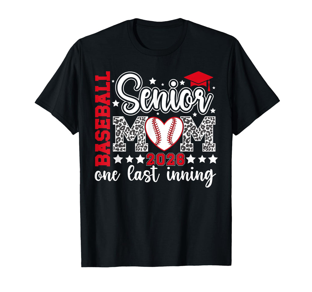 Baseball Senior Mom 2026 Last Inning T-Shirt - Novelty Apparel Unisex - T-Shirt, Sweatshirt, Hoodie
