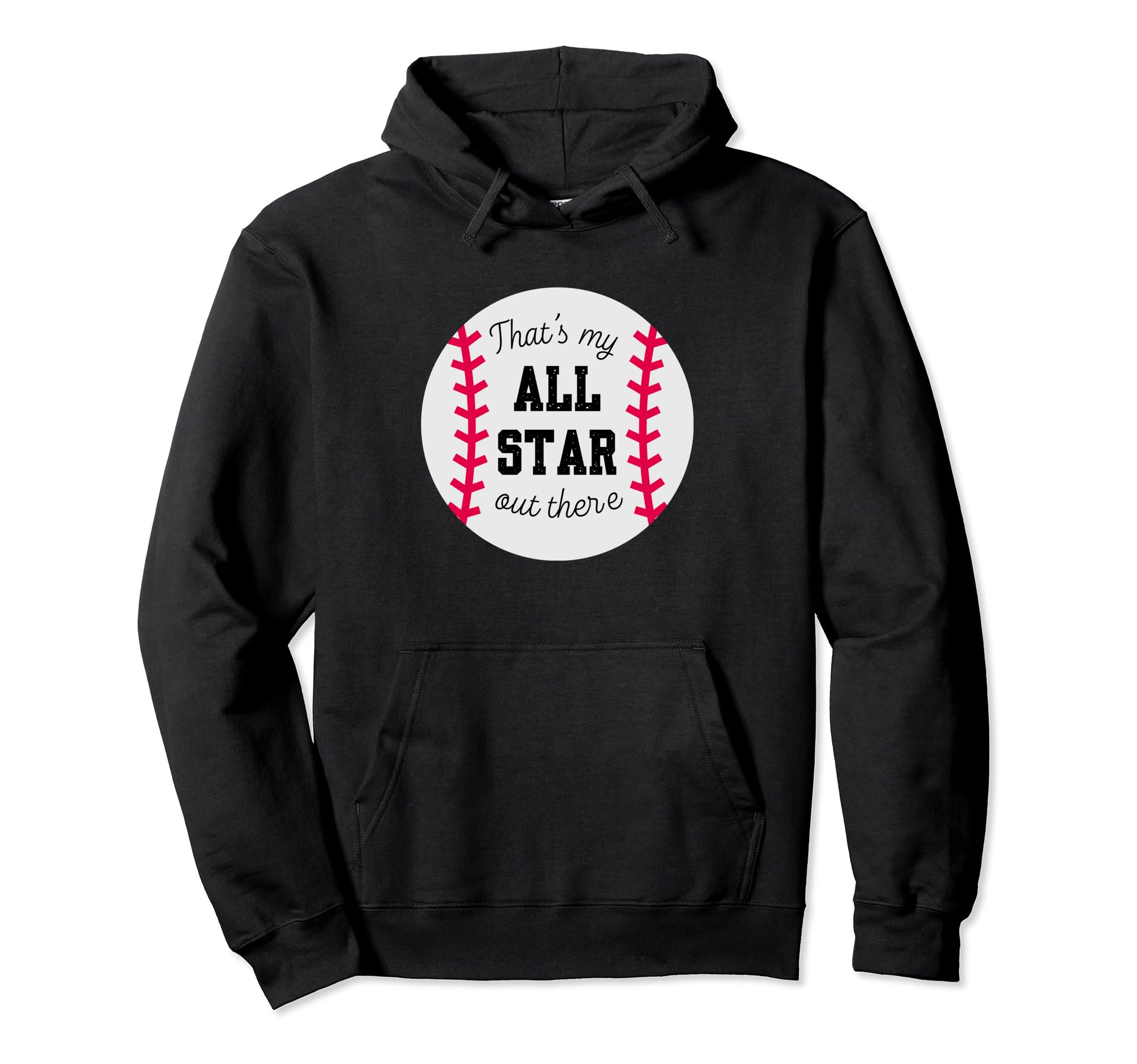 Thats My All Star Baseball Moms Game Hoodie - Aesthetic Graphic for Adults - T-Shirt, Sweatshirt, Hoodie