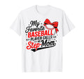 My Favorite Baseball Player Calls Me T-Shirt - Custom Art Print Men Women - T-Shirt, Sweatshirt, Hoodie