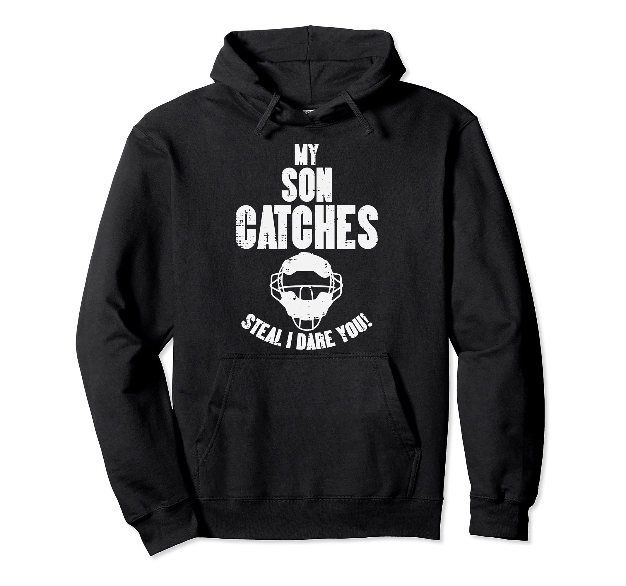 My Son Catches Baseball Catcher Funny Hoodie - Novelty Apparel for Adults - T-Shirt, Sweatshirt, Hoodie