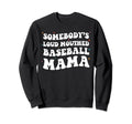 Somebodys Loud Mouthed Baseball Sweatshirt - Minimalist Print for Adults - T-Shirt, Sweatshirt, Hoodie