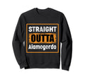 Straight Outta Alamogordo New Mexico Sweatshirt - Trendy Graphic Men Women - T-Shirt, Sweatshirt, Hoodie