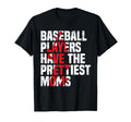 Baseball Players Have Prettiest Moms T-Shirt - Custom Art Print Men Women - T-Shirt, Sweatshirt, Hoodie