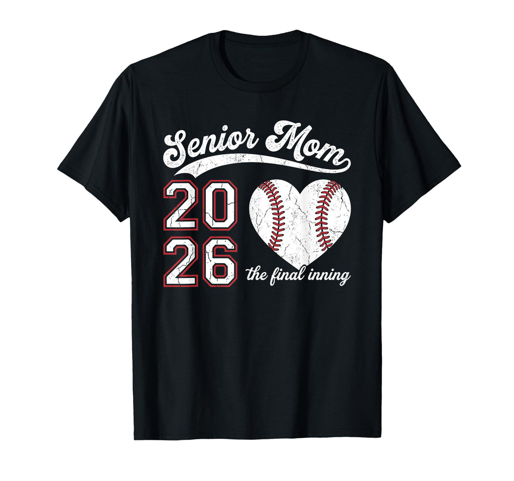 Senior Mom 2026 Final Inning Baseball T-Shirt - Custom Art Print Men Women - T-Shirt, Sweatshirt, Hoodie