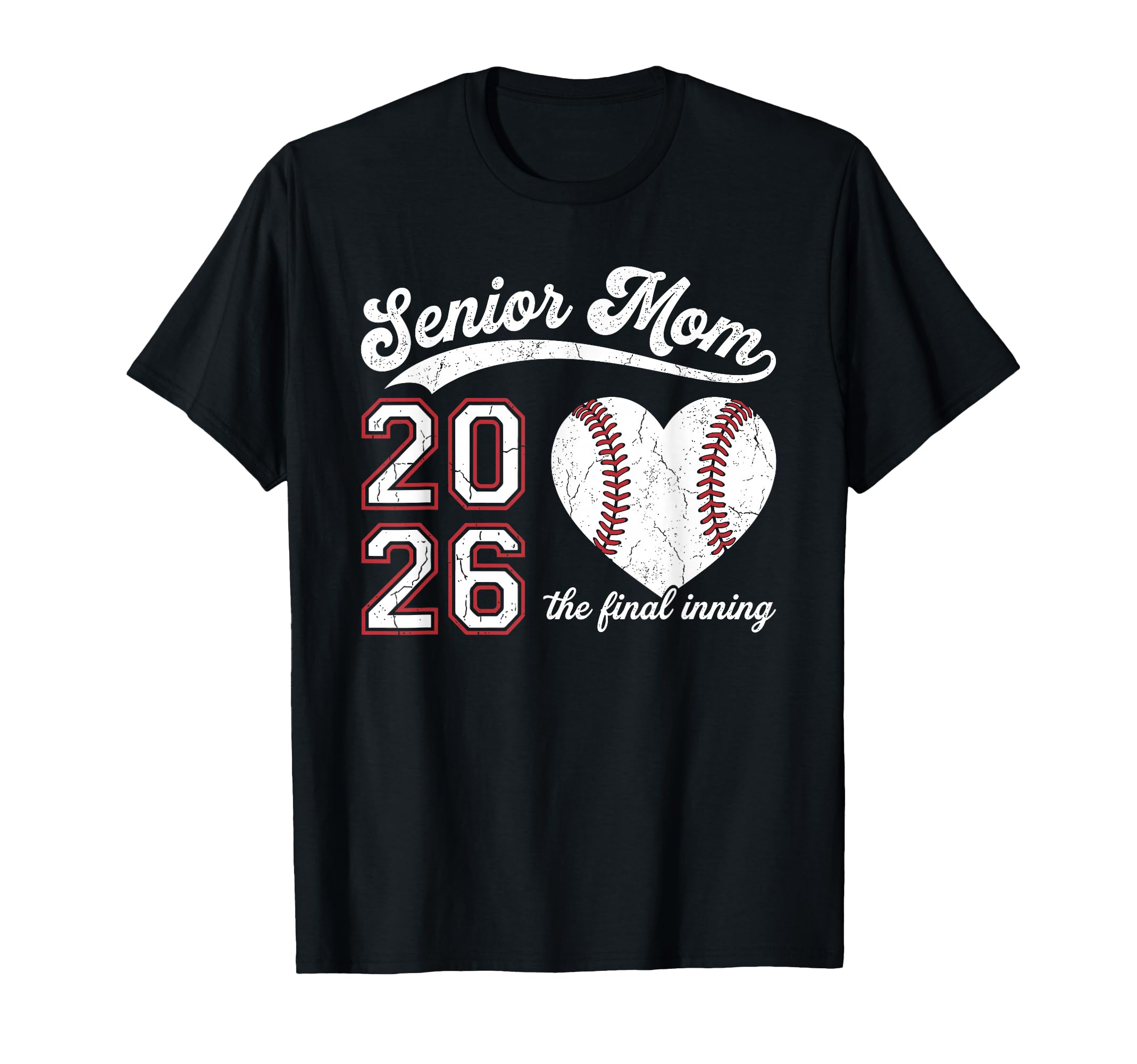 Senior Mom 2026 Final Inning Baseball T-Shirt - Custom Art Print Men Women - T-Shirt, Sweatshirt, Hoodie