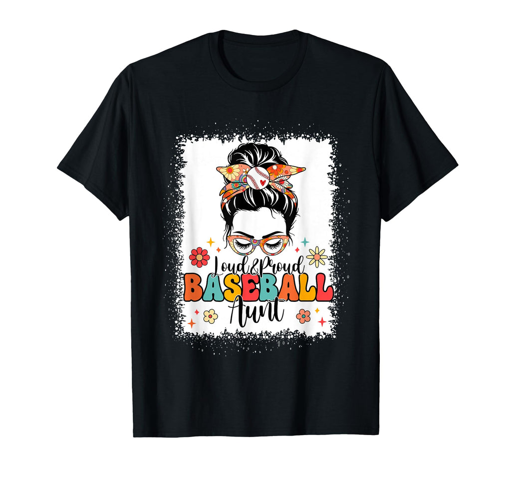 Loud Proud Baseball Aunt Groovy Messy Bun T-Shirt - Novelty Apparel Unisex - T-Shirt, Sweatshirt, Hoodie
