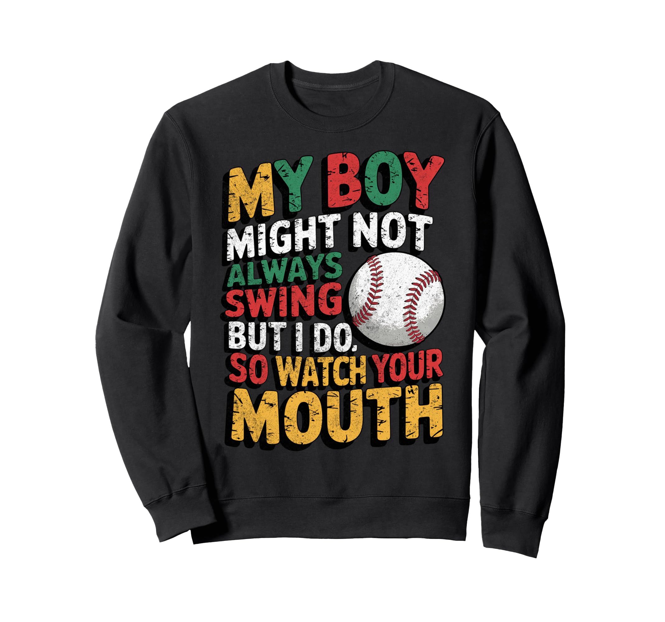My Might Not Always Swing Baseball Mom Sweatshirt - Unique Graphic Unisex - T-Shirt, Sweatshirt, Hoodie